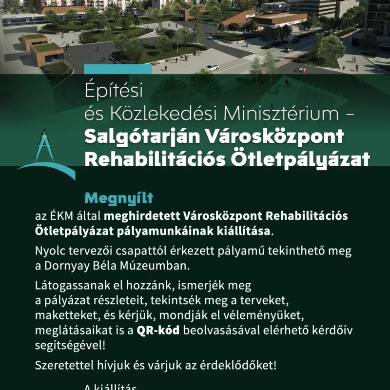Az ÉKM által meghirdetett Salgótarján Városközpont Rehabilitáció – Ötletpályázat pályamunkáinak kiállítása.
