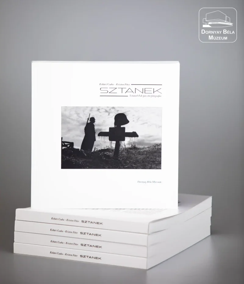 Kohári Csaba–Kriston Péter: Sztanek. Sztanek Ede pásztói fotográfus