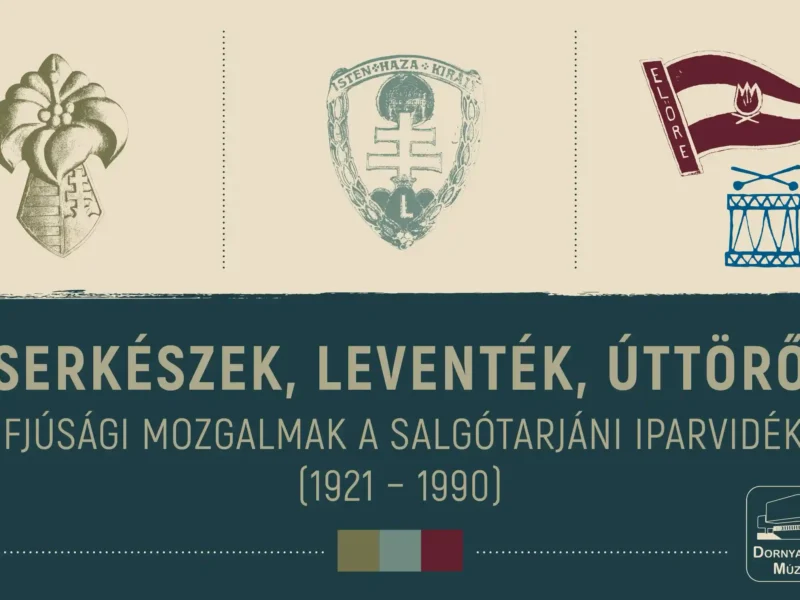 Szeretettel várunk minden érdeklődőt 2026. szeptember 25-én (péntek) 11:00 órára a Dornyay Béla Múzeumba a Cserkészek, leventék, úttörők - Ifjúsági mozgalmak Salgótarjánban 1921–1990 című kiállítás megnyitójára.